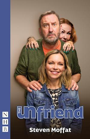 The Unfriend (West End Edition) by Steven Moffat