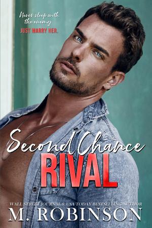 Second Chance Rival by M. Robinson