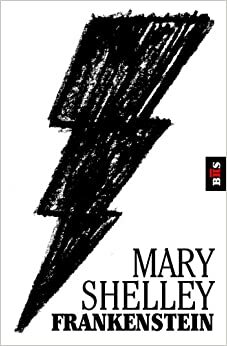 Frankenstein by Mary Wollstonecraft Shelley