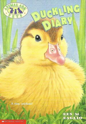 Duckling Diary by Ben M. Baglio