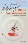 Miłość ponad czasem by Katarzyna Malita, Audrey Niffenegger