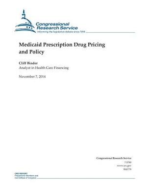 Medicaid Prescription Drug Pricing and Policy by Congressional Research Service