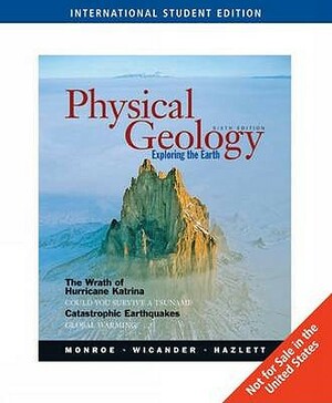 Physical Geology: Exploring the Earth by James Monroe