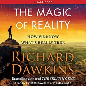 The Magic of Reality: How We Know What's Really True by Richard Dawkins