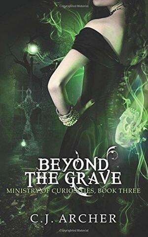 Beyond the Grave by C.J. Archer