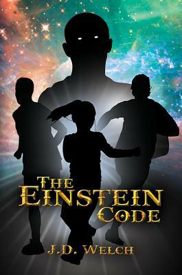The Einstein Code by J. D. Welch