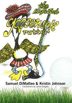 The High-Tech Gooseneck Putter by Kristin Johnson, Samuel Dimatteo