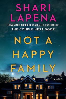 Not a Happy Family by Shari Lapena