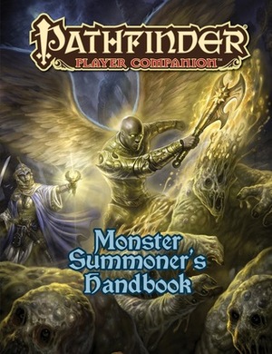 Pathfinder Player Companion: Monster Summoner's Handbook by Owen K.C. Stephens, Anthony Li, Linda Zayas-Palmer, Luis Loza, Donald Crank, Alexander Augunas, David N. Ross, Ian Perks, Simul, Katherine Laczin, J.P. Targete, Michele Condosta, Tyler Beck