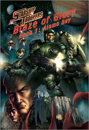 Starship Troopers Blaze of Glory: Alamo Bay by Tony Lee, Robert A. Heinlein