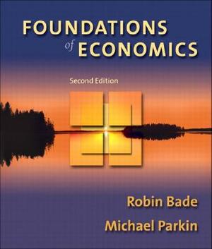 Foundations of Economics Plus Myeconlab Student Access Kit by Robin Bade, Michael Parkin