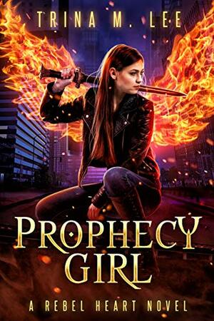 Prophecy Girl by Trina M. Lee