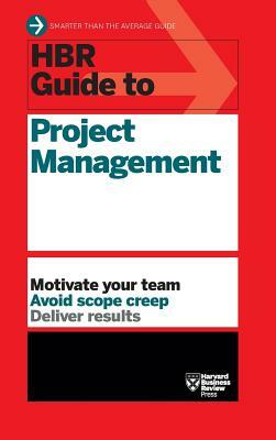 HBR Guide to Project Management (HBR Guide Series) by Harvard Business Review