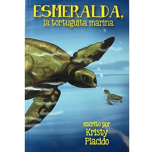 Esmeralda, la Tortuguita Marina - Reader by Kristy Placido