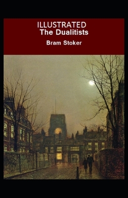 The Dualitists Illustrated by Bram Stoker