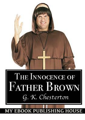 The Innocence of Father Brown by G.K. Chesterton