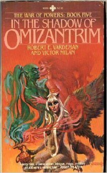 In the Shadow of Omizantrim by Victor Milán, Robert E. Vardeman