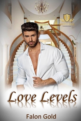 Love Levels: West Virginia Bachelors by Falon Gold