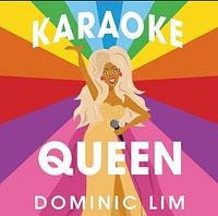 Karaoke Queen by Dominic Lim