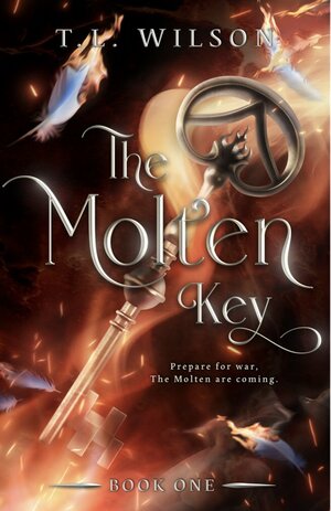 The Molten Key by T. L. Wilson
