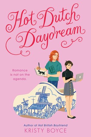 Hot Dutch Daydream by Kristy Boyce
