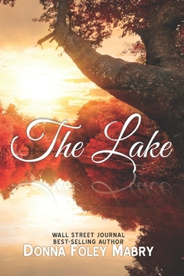 The Lake by Donna Foley Mabry