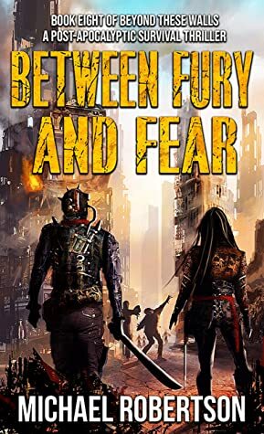 Between Fury and Fear by Michael Robertson