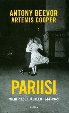Pariisi miehityksen jälkeen 1944-1949 by Artemis Cooper, Antony Beevor