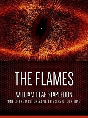 The Flames: A Fantasy by Olaf Stapledon
