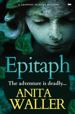 Epitaph: a gripping murder mystery by Anita Waller