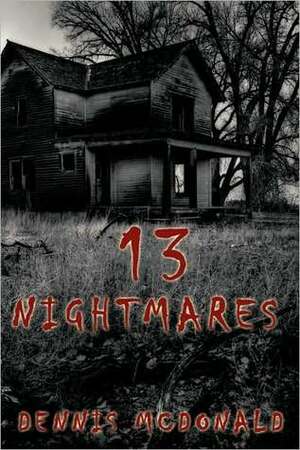 13 Nightmares by Dennis McDonald