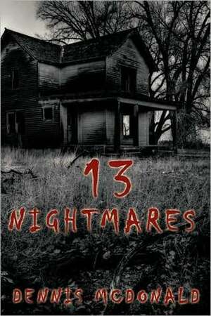 13 Nightmares by Dennis McDonald