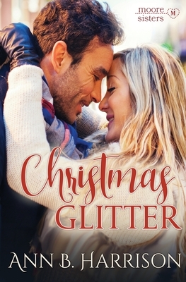 Christmas Glitter by Ann B. Harrison