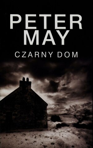 Czarny dom by Peter May