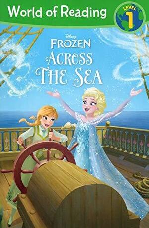 Frozen: Across the Sea by The Walt Disney Company, Megan Ilnitzki