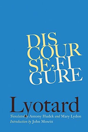 Discourse, Figure by Jean-François Lyotard