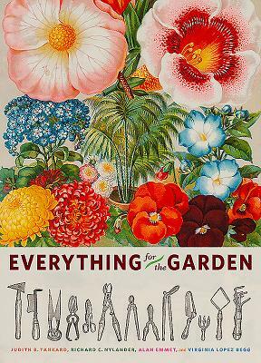 Everything for the Garden by Richard C. Nylander, Alan Emmet, Judith B. Tankard