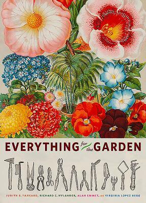 Everything for the Garden by Alan Emmet, Judith B. Tankard, Richard C. Nylander