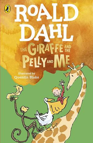 The Giraffe and the Pelly and Me by Roald Dahl