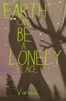 Earth Can Be a Lonely Place by Various