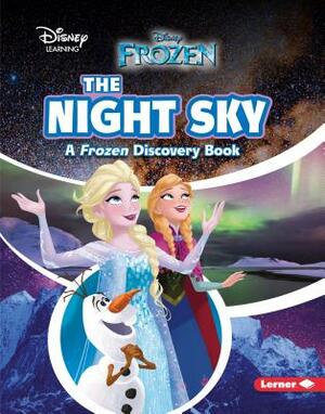 The Night Sky: A Frozen Discovery Book by Paul Dichter