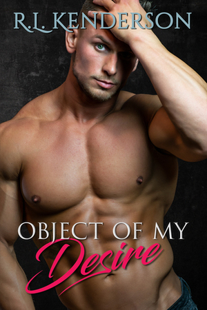 Object of My Desire by R.L. Kenderson