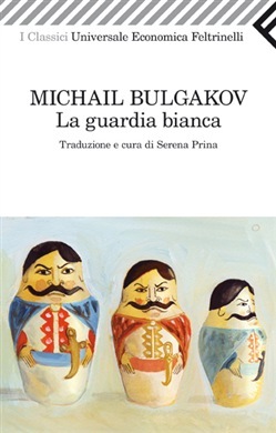 La guardia bianca by Mikhail Bulgakov