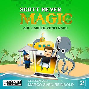 Auf Zauber komm raus by Scott Meyer