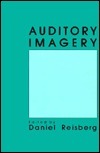 Auditory Imagery by Daniel Reisberg