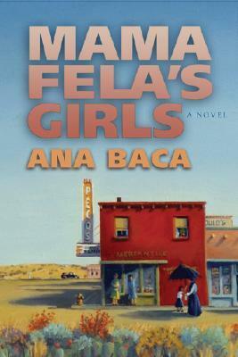 Mama Fela's Girls by Ana Baca