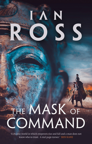 The Mask of Command by Ian James Ross