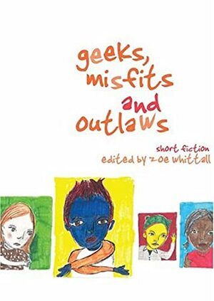 Geeks, Misfits and Outlaws: Short Fiction by Zoe Whittall