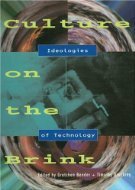 Culture On The Brink: Ideologies Of Technology by Timothy Druckrey, Gretchen Bender