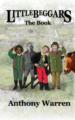 Littlebeggars - The Book by Anthony Warren
